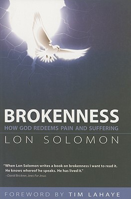 Brokenness: How God Redeems Pain and Suffering (Paperback)