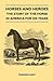 Horses and Heroes - The Story of the Horse in America for 450 Years