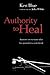 Authority to Heal by Ken Blue