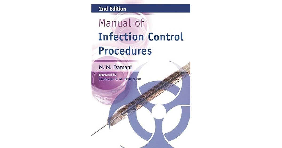Manual Of Infection Control Procedures by N.N. Damani