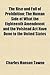 The Rise and Fall of Prohibition: The Human Side of What the Eighteenth Amendment and the Volstead Act Have Done to the United States