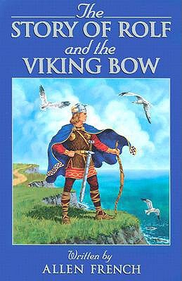 The Story of Rolf & the Viking Bow (Paperback)
