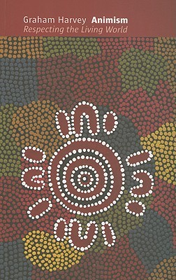 Animism: Respecting the Living World (Paperback)