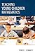 Teaching Young Children Mathematics