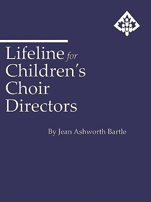 Lifeline for Children's Choir Directors (Paperback)