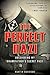 The Perfect Nazi: Uncovering My Grandfather's Secret Past
