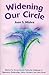 Widening Our Circle: Wisdom for Young Women Facing the Challenges of Depression, Relationships, Eating Disorders, and Other Issues