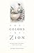 The Colors of Zion: Blacks,...