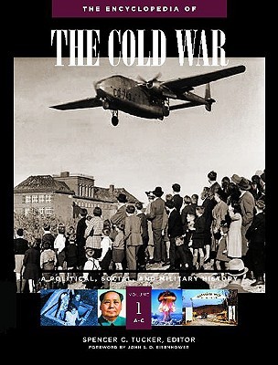 The Encyclopedia of the Cold War: A Political, Social, and Military History, 5 Volume Set (Hardcover)