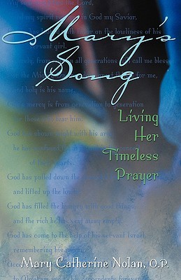Mary's Song: Living Her Timeless Prayer (Paperback)