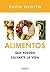 101 alimentos que pueden salvarte la la vida (Spanish Edition)
