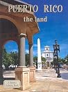 Puerto Rico the Land (Lands, Peoples, & Cultures (Hardcover))