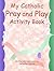 My Catholic Pray and Play Activity Book