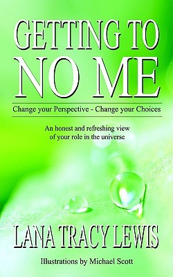 Getting to No Me: Change your Perspective - Change your Choices (Paperback)