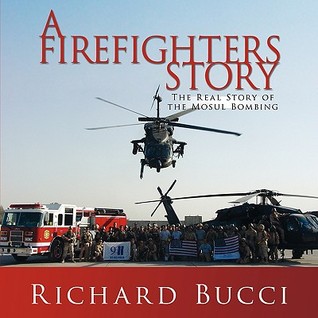 A Firefighters Story: The Real Story of the Mosul Bombing (Paperback)