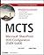 MCTS Microsoft SharePoint 2010 Configuration Study Guide: Exam 70-667