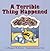 A Terrible Thing Happened: ...