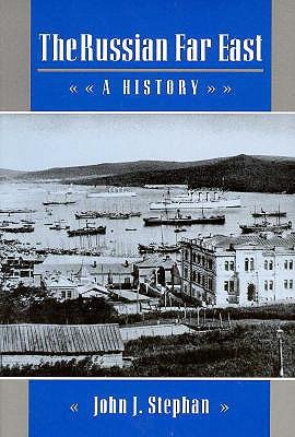 The Russian Far East: A History (Paperback)