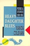 Heavy Daughter Blues by Wanda Coleman