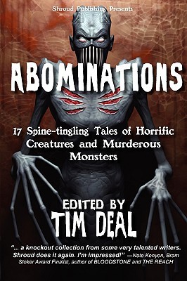 Abominations: 17 Spine-Tingling Tales Of Murderous Monsters And Horrific Creatures (Paperback)