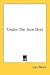 Under The Iron Heel