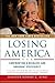 Losing America: Confronting...