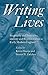 Writing Lives: Biography and Textuality, Identity and Representation in Early Modern England