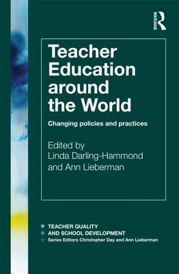 Teacher Education Around the World (Teacher Quality and School Development)
