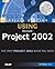 Special Edition Using Microsoft Project 2002 by Tim Pyron