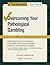 Overcoming Your Pathological Gambling (Treatments That Work)