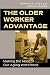 The Older Worker Advantage by Gordon F. Shea