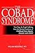 THE COBAD SYNDROME: New Hope for People Suffering from the Inherited Syndrome of Childhood-Onset Bipolar Disorder with ADHD