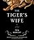The Tiger's Wife