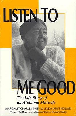 Listen to Me Good: The Story of an Alabama Midwife (Paperback)
