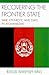 Recovering the Frontier State: War, Ethnicity, and the State in Afghanistan