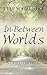 In-Between Worlds: A Child ON TRIAL (Poetry)