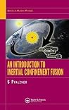 An Introduction to Inertial Confinement Fusion An Introduction to Inertial Confinement Fusion