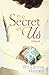 The Secret of Us