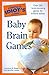 The Complete Idiot's Guide to Baby Brain Games