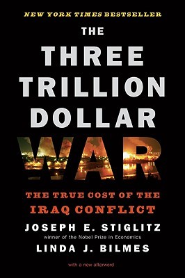 The Three Trillion Dollar War: The True Cost of the Iraq Conflict (Hardcover)