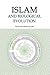 Islam and Biological Evolution by David Solomon Jalajel