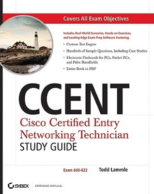 CCENT: Cisco Certified Entry Networking Technician Study Guide: ICND1 (Exam 640-822)