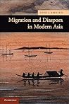 Migration and Diaspora in Modern Asia (New Approaches to Asian History, Series Number 7)