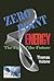 Zero Point Energy, The Fuel...