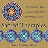Sacred Therapies: The Kundalini Yoga Meditation Handbook for Mental Health Sacred Therapies: The Kundalini Yoga Meditation Handbook for Mental Health