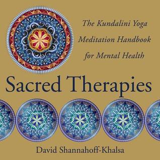 Sacred Therapies: The Kundalini Yoga Meditation Handbook for Mental Health (Hardcover)