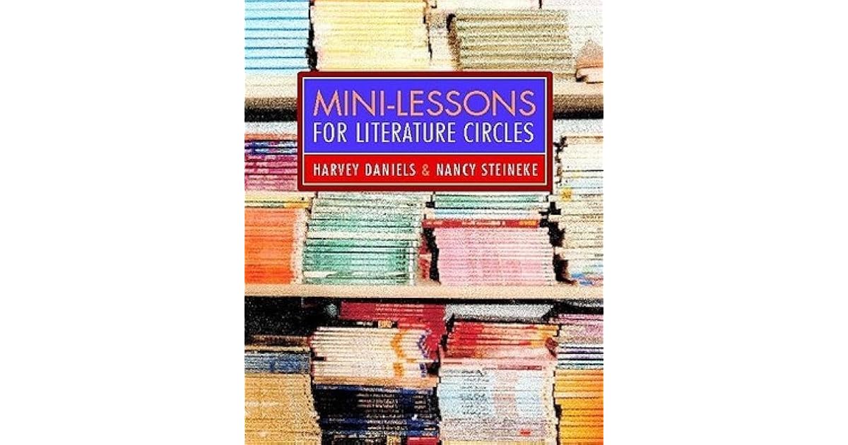 MiniLessons for Literature Circles by Harvey Daniels
