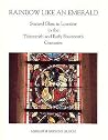 Rainbow Like an Emerald: Stained Glass in Lorraine in the Thirteenth and Early Fourteenth Centuries (College Art Association Monograph) Rainbow Like an Emerald: Stained Glass in Lorraine in the Thirteenth and Early Fourteenth Centuries (College Art Association Monograph)