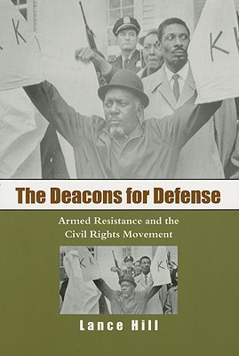 The Deacons for Defense: Armed Resistance and the Civil Rights Movement (Paperback)