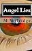 Angel Lies: Deception of the Celestial